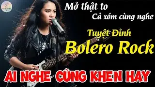 Tuyệt Đỉnh Bolero Rock AI Cover Hay Nhất | LK Nhạc Bolero Metal Rock NGHE L&Agrave; M&Ecirc; #metalrock