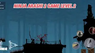 🔥 Ninja Arashi 2 Level 2 | Ultimate Stealth Assassin Gameplay | Epic Ninja Battle ⚔️ 