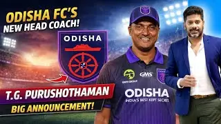 Odisha FC ka Naya Boss! 🔥 TG Purushothaman Head Coach