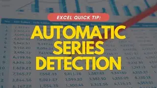 Excel Quick Tip: Automatic Series Detection