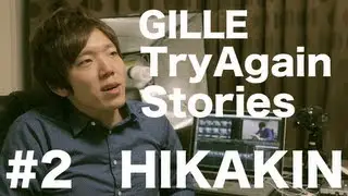 GILLE - Try Again [Try Again Stories ♯2 HIKAKIN]