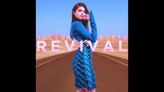 Selena Gomez - Revival (slowed + reverb)