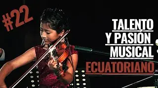 E22 | UN ENSAMBLE MUSICAL CON TALENTO Y PASIÓN ECUATORIANA