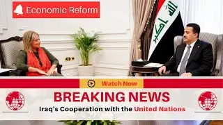 Dinar RV Breaking News🔥Iraq & United Nation's Partnership: Economic Reform & Government Programs💣