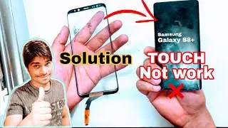 Samsung Galaxy S8+ Touch Not Working Solution | S8 Plus Touch Glass Change @TechnicalUstaaj