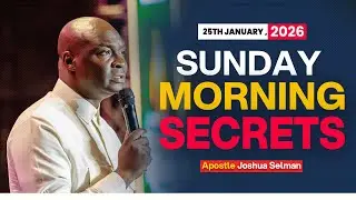 [25TH JANUARY 2026] SUNDAY MORNING SECRETS - APOSTLE JOSHUA SELMAN || Koinonia Morning Service