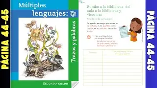 Múltiples lenguajes: trazos y palabras página 44 a 45 │Rumbo a la biblioteca (segundo grado)