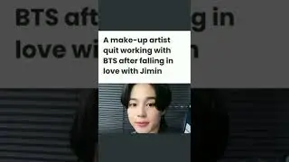 When Jimin makeup artist fell in love with him 😳🥲 & quitted her job