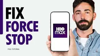 How To Fix Force Stop On HBO MAX App 2024