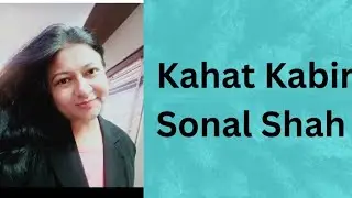 KAHAT KABIR/ SONAL SHAH LIVE IN A CONCERT