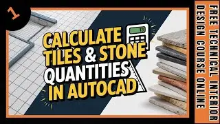 How to Calculate Interior Quantities in AutoCAD | Tiles & Stone Quantity Calculation Tutorial!