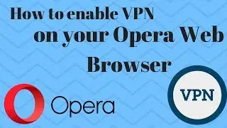 Лучшее бесплатное VPN-решение с использованием браузера Opera