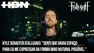 Kyle Schaefer(Fallujah): Senti que havia espa&ccedil;o para eu me expressar da forma mais natural poss&iacute;vel.