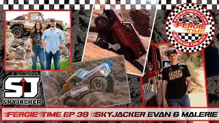 Fergie Time ep 39 | SkyJacker Off-Road Family, Hard Work, Faith, and Real Talk w/Malerie & Evan
