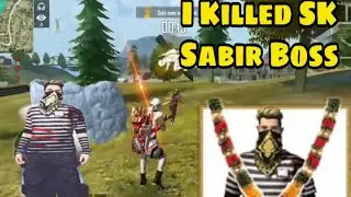 I KILLED SK SABIR BOSS | SK BOSS KILLED | SK SABIR KILL IN ONE SHOT
