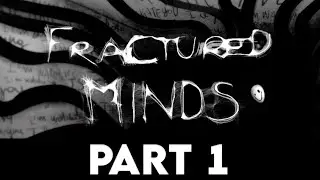FRACTURED MINDS Gameplay Walkthrough PART 1 [PC ULTRA] - No Commentary