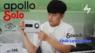 Giới Thiệu Soundcard Apollo Solo | Lựa Chọn H&agrave;ng Đầu D&agrave;nh Cho HomeStudio Thu &Acirc;m Mix Nhạc, Livestream