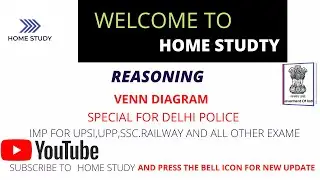 #HOMESTUDY||REASONING||FOR DELHI POLICE&OTHER EXAME||BY SAURAV SIR||CLASS 18||VENN DIAGRAM