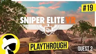 Sniper Elite VR - Final Mission 19 - The Lighthouse | Quest 2 Playthrough