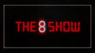 The 8 Show – Title Sequence