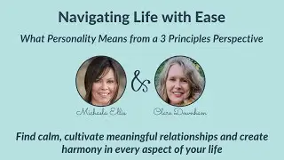 Navigating Life with Ease &ndash; What Personality Means from a 3 Principles Perspective