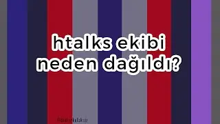 HTALKS KANALINDAKİ AYRILIK OLAYI! MODERATÖRLER NEDEN GİTTİ? (yalçınrohde, berkeyoldas, onderizo)