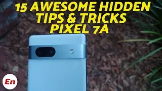 Советы и рекомендации по использованию Google Pixel 7a (15 УДИВИТЕЛЬНЫХ скрытых функций)!!