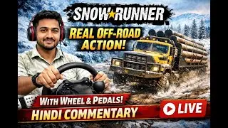 SnowRunner Live &ndash; Real Off-Road Truck Simulator Gameplay (Hindi Commentary)