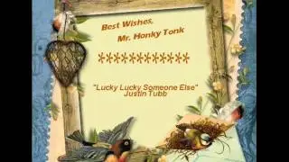 Lucky Lucky Someone Else Justin Tubb