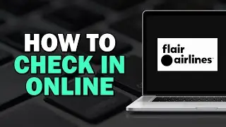 How To Check In Online on Flair Airlines (Quick Tutorial)