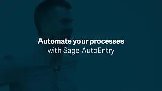Automate your processes with Sage AutoEntry