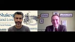 David McInnis and Matthew Steggle discuss David&rsquo;s new book, 'Shakespeare and Lost Plays&rsquo;