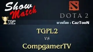 TGPL2 vs CompgamerTV : Elite Forces - Show Match