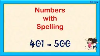 Learn Numbers From 401 - 500 With Spelling | Learn Numbers From 401 To 500  |Number Count 401 - 500