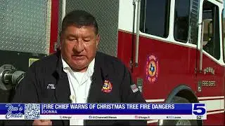 Donna fire chief warns of Christmas tree fire dangers