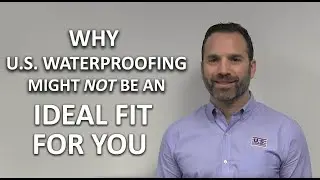 Why U.S. Waterproofing Might Not Be An Ideal Fit For You