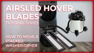 How to Move Stacked Laundry Equipment with Airsled Hover Blades