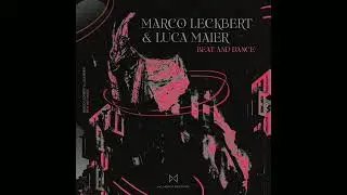 Marco Leckbert, Luca Maier - Why Not (Original Mix)