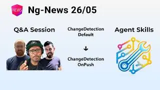 Ng-News 26/05: Функция OnPush по умолчанию, навыки агентов, вопросы и ответы
