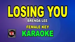 LOSING YOU [ KARAOKE | FEMALE KEY ] - BRENDA LEE@nuansamusikkaraoke