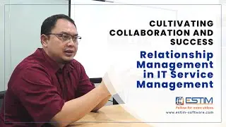 Cultivating Collaboration and Success:  Relationship Management in IT Service Management