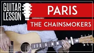 Paris Guitar Tutorial - The Chainsmokers Guitar Lesson 🎸 |Easy Chords + Lead + Guitar Cover|