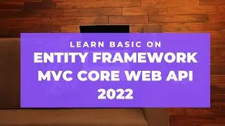 Entity Framework MVC Core Web API 2022
