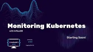 Monitoring Kubernetes with InfluxDB - Logging