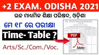 +2 CHSE EXAM. 2021 ODISHA |TIME-TABLE DOWNLOAD | ANNUAL EXAM 2021