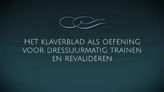 Het klaverblad als dressuurmatig oefening