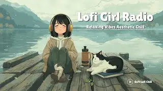 Lofi Джаз Микс: Расслабляющие Вибрации, Эстетический Чиллинг ~ Радио Lofi Girl