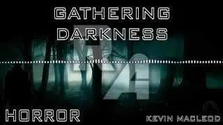 Royalty Free Music - Gathering Darkness - Horror - Kevin MacLeod