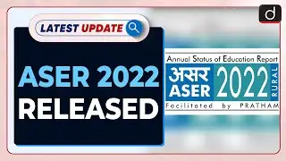 ASER 2022 Released: Latest update | Drishti IAS English