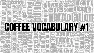 Coffee Vocabulary #1: 5 Must-Know Terms For Coffee Enthusiasts